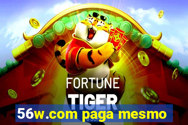 56w.com paga mesmo