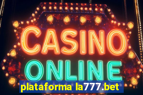 plataforma la777.bet