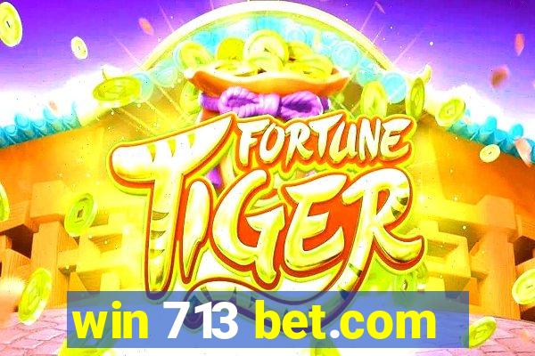 win 713 bet.com