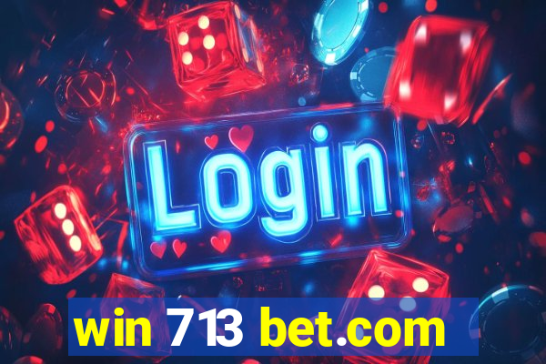 win 713 bet.com