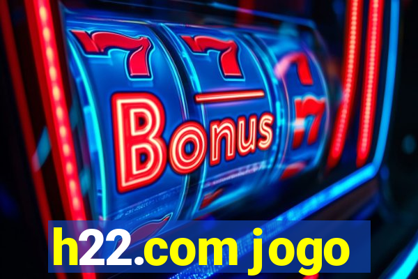 h22.com jogo