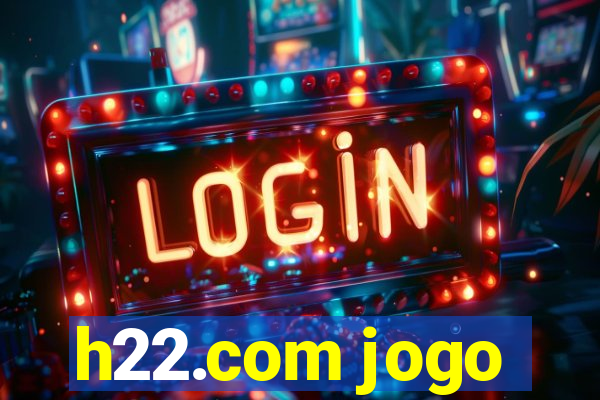 h22.com jogo