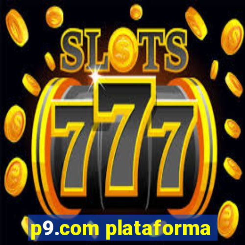 p9.com plataforma