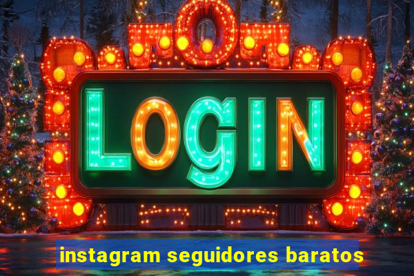 instagram seguidores baratos