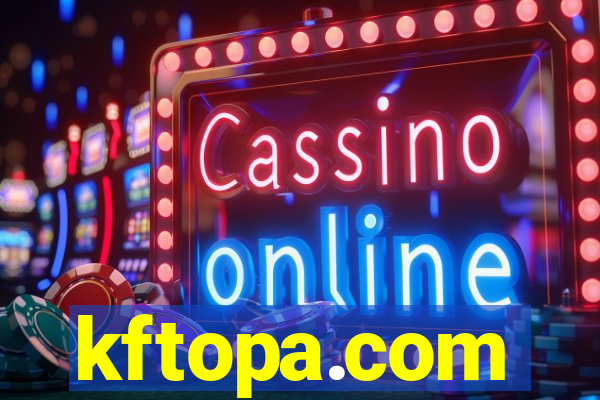 kftopa.com