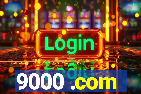 9000 .com