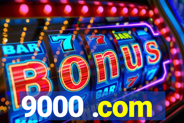 9000 .com