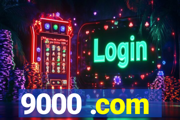 9000 .com
