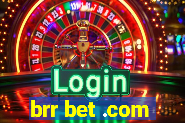 brr bet .com