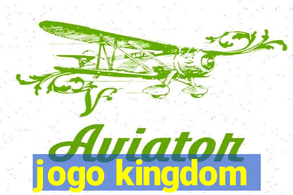 jogo kingdom