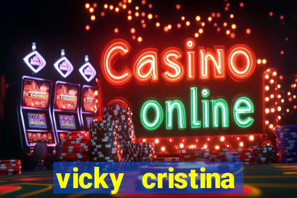 vicky cristina barcelona redecanais