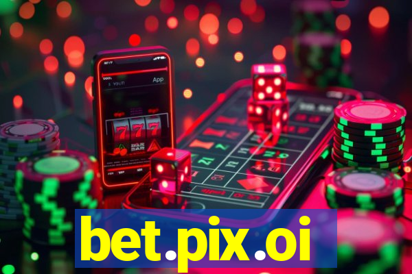bet.pix.oi