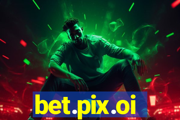 bet.pix.oi