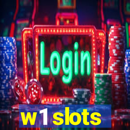 w1 slots