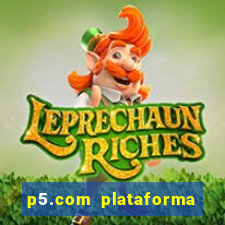 p5.com plataforma de jogos