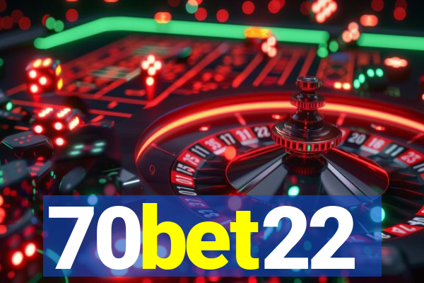 70bet22