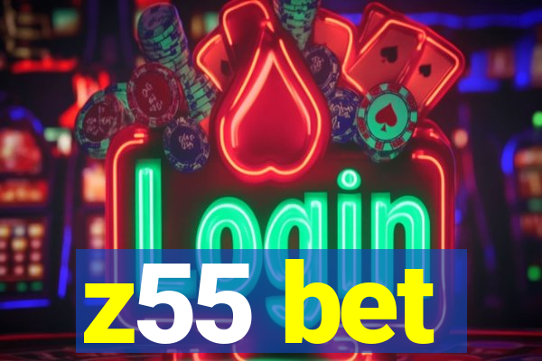 z55 bet