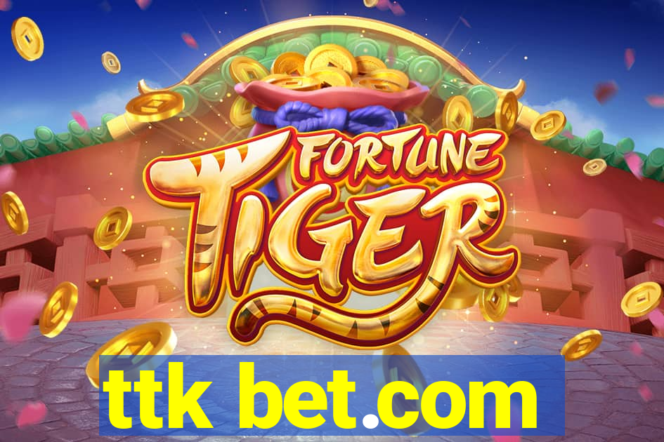 ttk bet.com