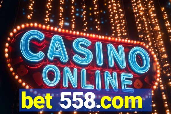 bet 558.com