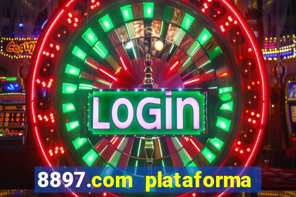 8897.com plataforma de jogos