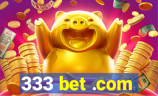 333 bet .com