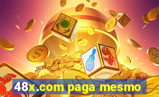 48x.com paga mesmo