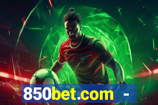 850bet.com - caça-níqueis online cassino