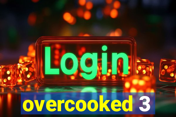 overcooked 3