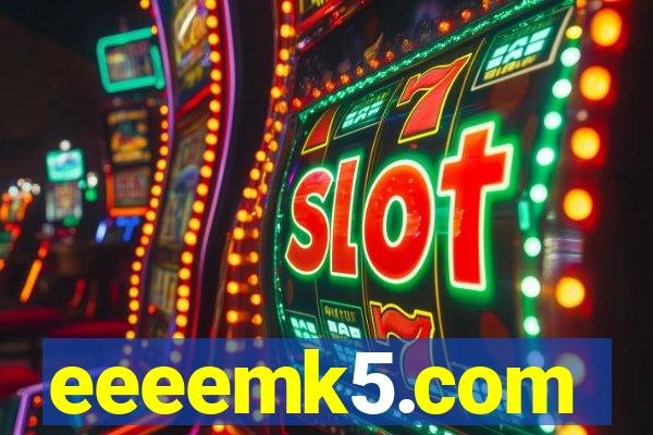 eeeemk5.com