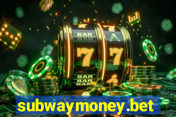 subwaymoney.bet