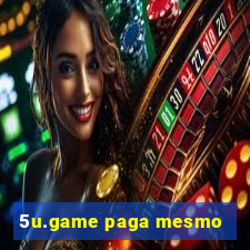 5u.game paga mesmo