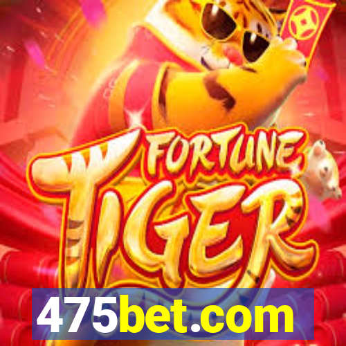 475bet.com