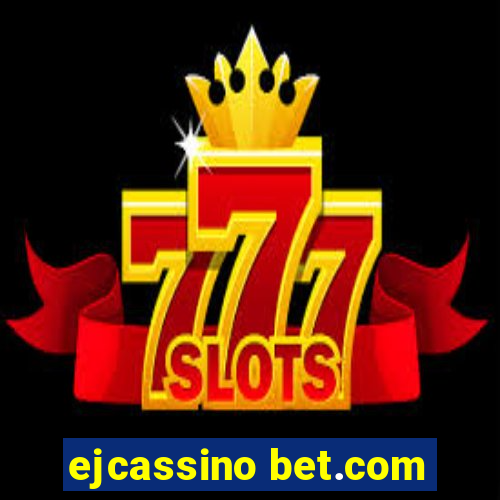 ejcassino bet.com
