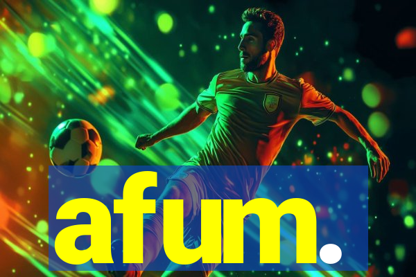 afum.