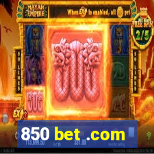 850 bet .com