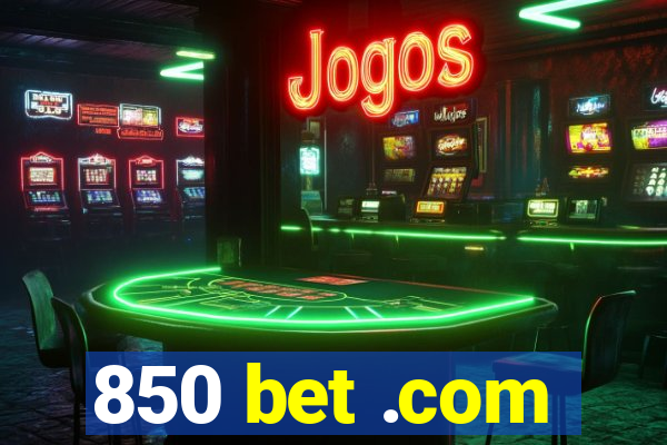 850 bet .com