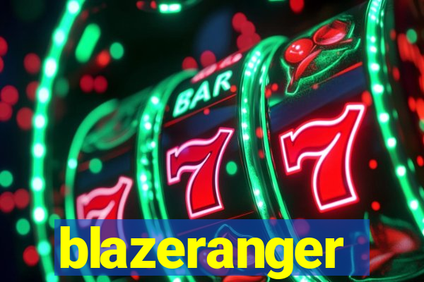 blazeranger