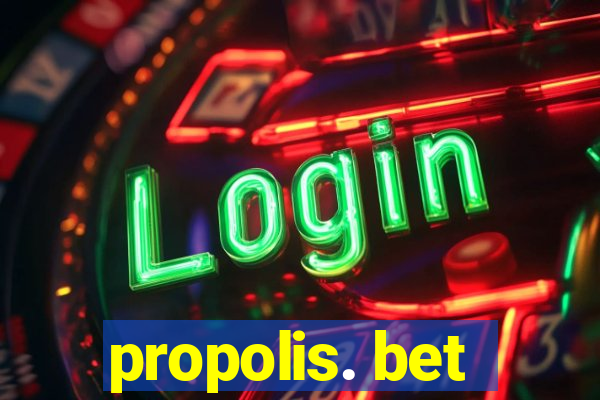 propolis. bet