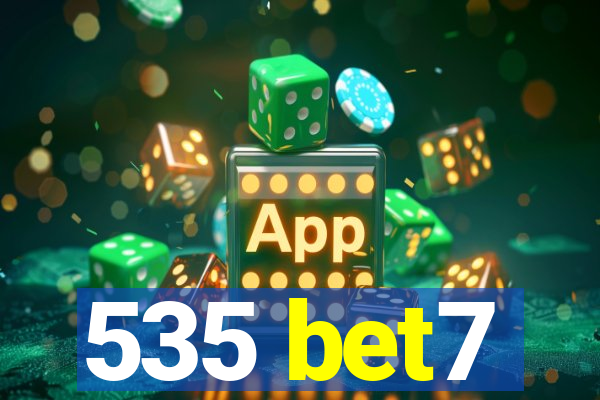 535 bet7