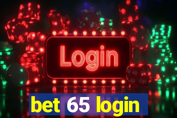 bet 65 login
