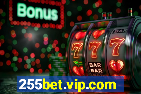 255bet.vip.com