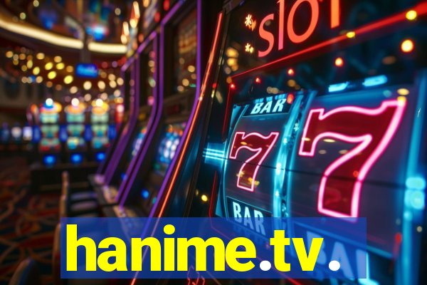 hanime.tv.