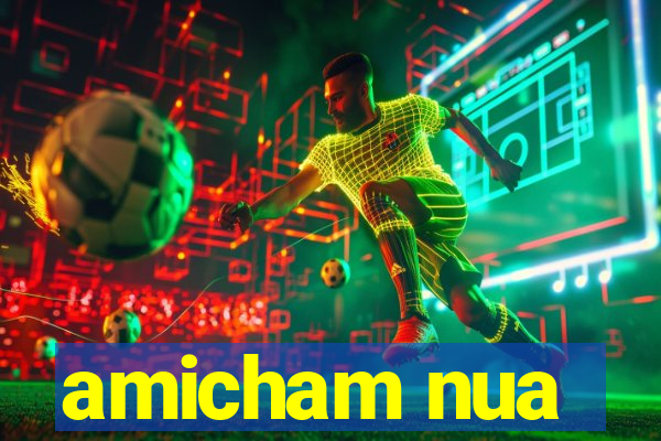 amicham nua