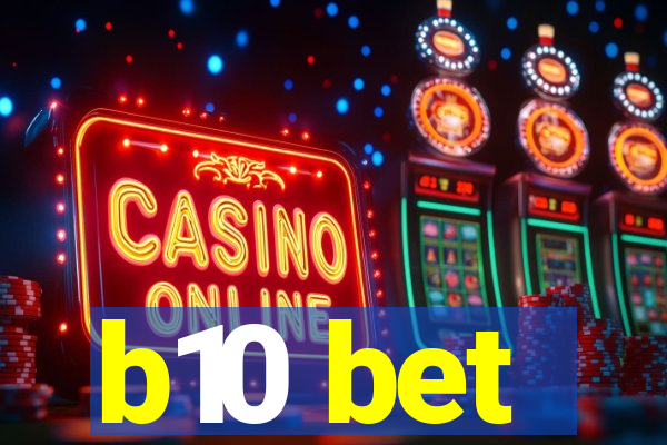 b10 bet