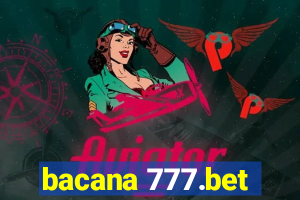 bacana 777.bet
