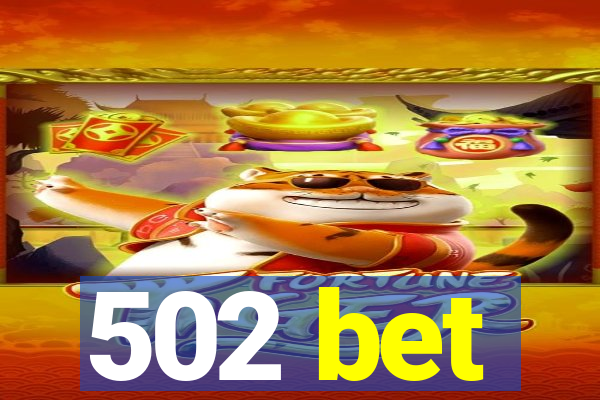 502 bet
