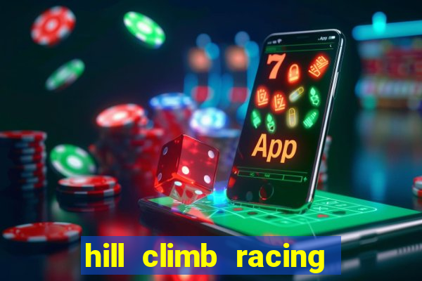 hill climb racing dinheiro infinito 2