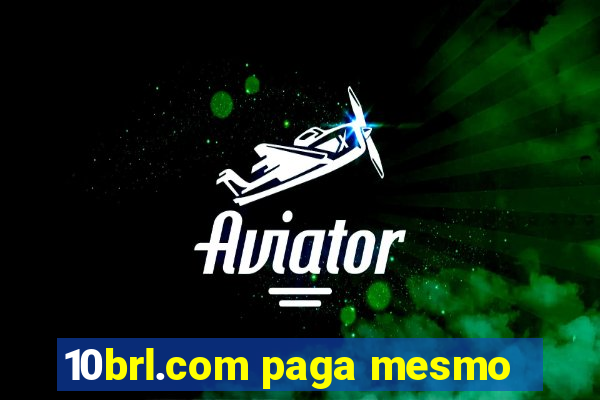 10brl.com paga mesmo
