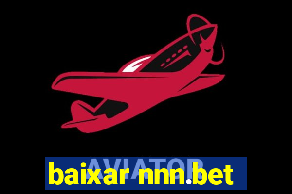baixar nnn.bet