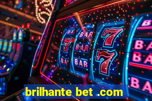 brilhante bet .com